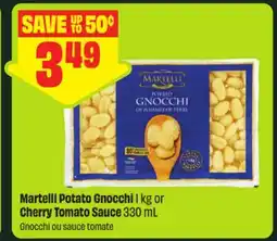 FreshCo Martelli Potato Gnocchi 1 kg or Cherry Tomato Sauce 330 mL offer