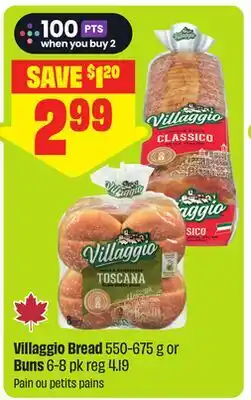 FreshCo Villaggio Bread 550-675 g or Buns 6-8 pk offer
