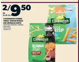 Valu-mart CAVENDISH FARMS FRIES, ONION RINGS OR CRINKLE CHIPS offer