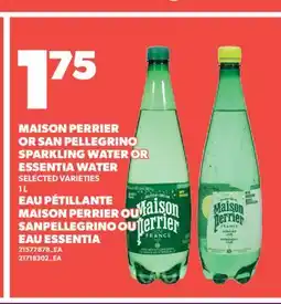 Valu-mart EAU PÉTILLANTE MAISON PERRIER OU SANPELLEGRINO OU EAU ESSENTIA offer