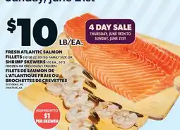 Valu-mart FILETS DE SAUMON DE L'ATLANTIQUE FRAIS OU BROCHETTES DE CREVETTES, 10'S offer