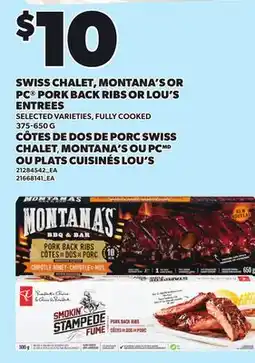 Independent Grocer SWISS CHALET, MONTANA'S OR PC PORK BACK RIBS OR LOU'S ENTREES offer