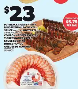 Independent Grocer PC BLACK TIGER SHRIMP RING WITH MILD COCKTAIL SAUCE 568 G OR LOBSTER TAILS 2-3 OZ offer