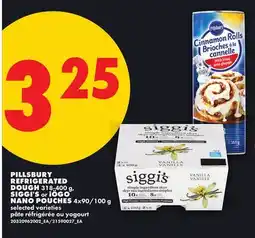No Frills PILLSBURY REFRIGERATED DOUGH 318-400 g, SIGGI'S or iÖGO NANO POUCHES 4x90/100 g offer