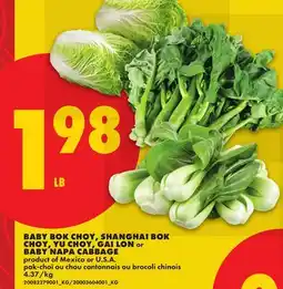 No Frills BABY BOK CHOY, SHANGHAI BOK CHOY, YU CHOY, GAI LON or BABY NAPA CABBAGE offer