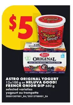 No Frills ASTRO ORIGINAL YOGURT, 12x100 g or HELUVA GOOD! FRENCH ONION DIP, 680 g offer