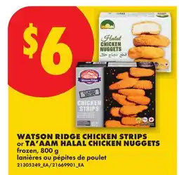 No Frills WATSON RIDGE CHICKEN STRIPS OR TA'AAM HALAL CHICKEN NUGGETS offer