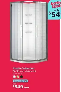 Bath Depot Thallo Collection 36 Round shower kit offer