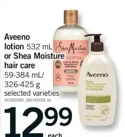 Fortinos AVEENO LOTION 532 ML OR SHEA MOISTURE HAIR CARE 59-384 ML/326-425 G offer