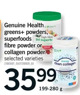 Fortinos GENUINE HEALTH GREENS+ POWDERS, SUPERFOODS FIBRE POWDER OR COLLAGEN POWDER, 199-280 G offer