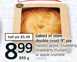 Fortinos BAKED IN STORE DOUBLE CRUST 9 PIE offer