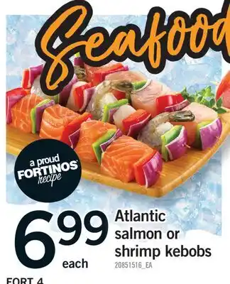 Fortinos ATLANTIC SALMON OR SHRIMP KEBOBS offer