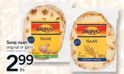 Fortinos SURAJ NAAN ORIGINAL OR GARLIC, 5'S offer