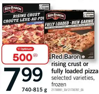 Fortinos RED BARON RISING CRUST OR FULLY LOADED PIZZA offer