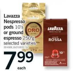 Fortinos LAVAZZA NESPRESSO PODS 10'S OR GROUND ESPRESSO offer