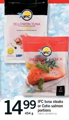 Fortinos IFC TUNA STEAKS OR COHO SALMON PORTIONS offer