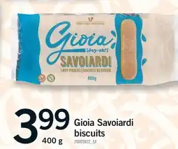 Fortinos GIOIA SAVOIARDI BISCUITS offer