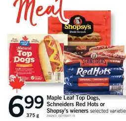 Fortinos MAPLE LEAF TOP DOGS, SCHNEIDER'S RED HOTS OR SHOPSY'S WIENER offer