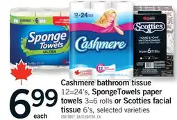 Fortinos CASHMERE BATHROOM TISSUE 12=24'S, SPONGETOWELS PAPER TOWELS 3=6 ROLLS OR SCOTTIES FACIAL TISSUE, 6'S offer