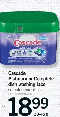 Fortinos CASCADE PLATINUM OR COMPLETE DISH WASHING TABS, 30-45'S offer