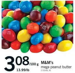 Fortinos M&MS MEGA PEANUT BUTTER, 13.99/LB offer