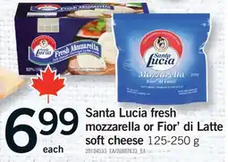 Fortinos SANTA LUCIA FRESH MOZZARELLA OR FIOR' DI LATTE SOFT CHEESE offer