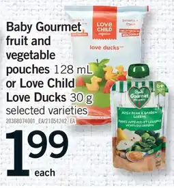 Fortinos BABY GOURMET FRUIT AND VEGETABLE POUCHES, 128 ML OR LOVE CHILD LOVE DUCKS, 30 G offer
