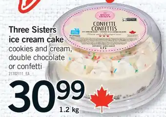 Fortinos THREE SISTERS ICE CREAM CAKE offer
