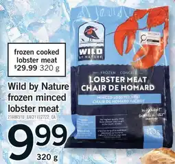 Fortinos WILD BY NATURE FROZEN MINCED LOBSTER MEAT offer