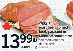 Fortinos ZIGGY'S ROAST BEEF, CORNED BEEF, PASTRAMI OR MONTREAL SMOKED MEAT offer