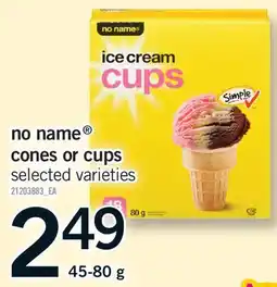 Fortinos NO NAME CONES OR CUPS offer