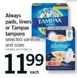 Fortinos ALWAYS PADS, LINERS OR TAMPAX TAMPONS offer