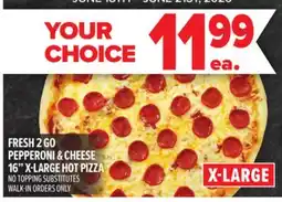 Metro FRESH 2 GO PEPPERONI & CHEESE 16 X-LARGE HOT PIZZA offer