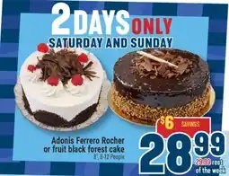 Marché Adonis Adonis Ferrero Rocher or fruit black forest cake offer