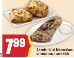Marché Adonis Adonis Halal Mousakhan or lamb ouzi sandwich offer