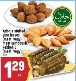 Marché Adonis Adonis stuffed vine leaves (meat, vegy), meat sambousik, kebbeh L (meat, vegy) offer