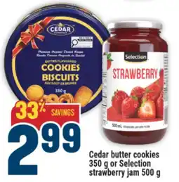 Marché Adonis Cedar butter cookies 350 g or Selection strawberry jam 500 g offer
