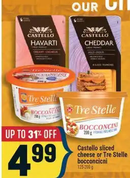 Marché Adonis Castello sliced cheese or Tre Stelle bocconcini offer