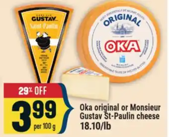 Marché Adonis Oka original or Monsieur Gustav St-Paulin cheese offer