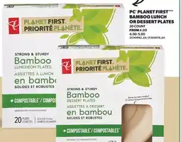 Real Canadian Superstore PC PLANET FIRST BAMBOO LUNCH OR DESSERT PLATES, 20 COUNT offer
