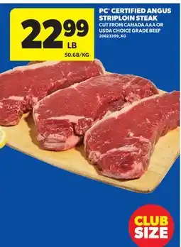 Real Canadian Superstore PC CERTIFIED ANGUS STRIPLOIN STEAK offer