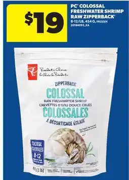 Real Canadian Superstore PC COLOSSAL FRESHWATER SHRIMP RAW ZIPPERBACK , 8-12/LB offer