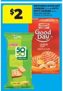 Real Canadian Superstore BRITANNIA GOOD DAY COOKIES, 231 G OR FIFTY FIFTY COOKIES, 372 G offer