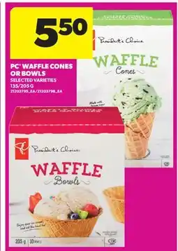 Real Canadian Superstore PC WAFFLE CONES OR BOWLS, 135/205 G offer