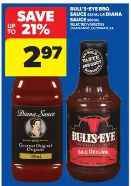 Real Canadian Superstore BULL'S-EYE BBQ SAUCE, 425 ML OR DIANA SAUCE, 500 ML offer