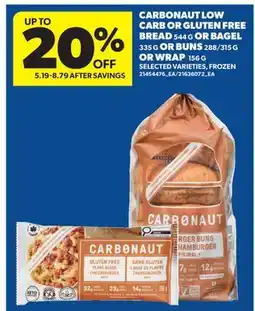 Real Canadian Superstore CARBONAUT LOW CARB OR GLUTEN FREE BREAD, 544 G OR BAGEL, 335 G OR BUNS, 288/315 G OR WRAP, 156 G offer