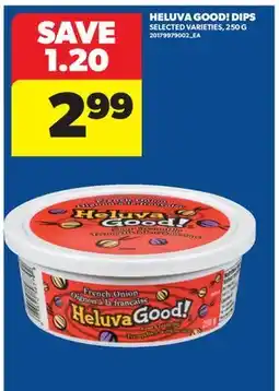 Real Canadian Superstore HELUVA GOOD! DIPS offer