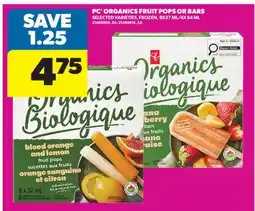 Real Canadian Superstore PC ORGANICS FRUIT POPS OR BARS, , 8X37 ML/4X 64 ML offer