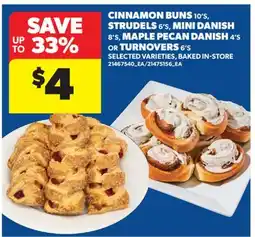Real Canadian Superstore CINNAMON BUNS, 10'S, STRUDELS, 6'S, MINI DANISH 8'S, MAPLE PECAN DANISH, 4'S OR TURNOVERS, 6'S offer