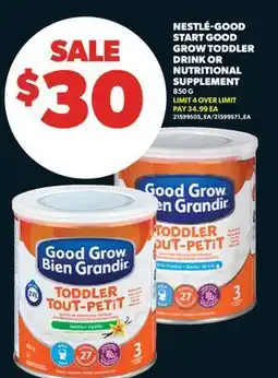 Real Canadian Superstore NESTLÉ-GOOD START GOOD GROW TODDLER DRINK OR NUTRITIONAL SUPPLEMENT offer